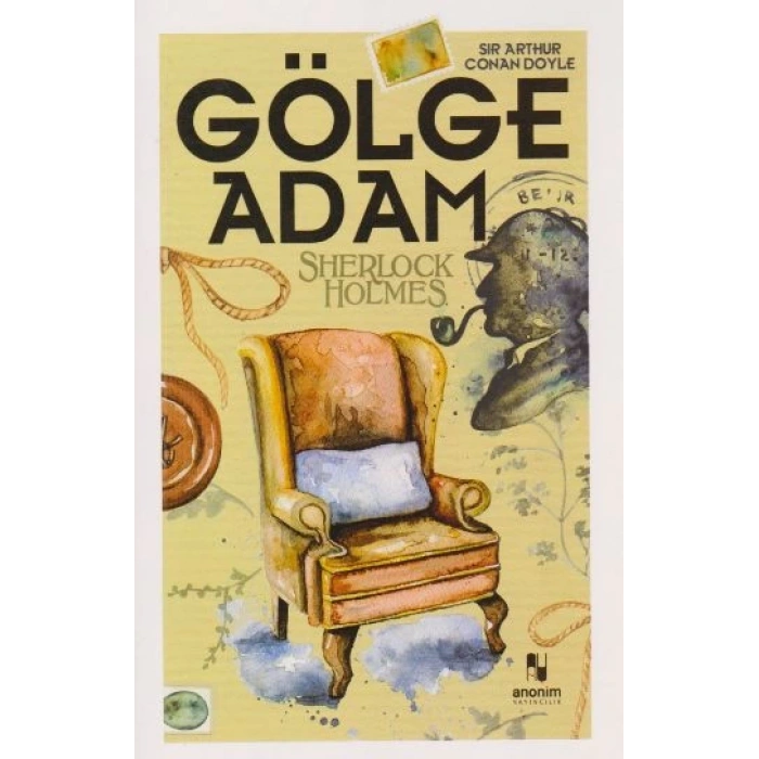 Gölge Adam-Sherlock Holmes - Sir Arthur Conan Doyle - Anonim Yayınları