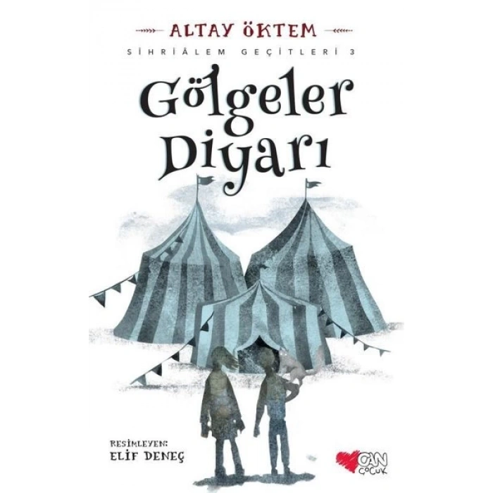 GÖLGELER DİYARI - ALTAY ÖKTEM - CAN ÇOCUK YAYINLARI