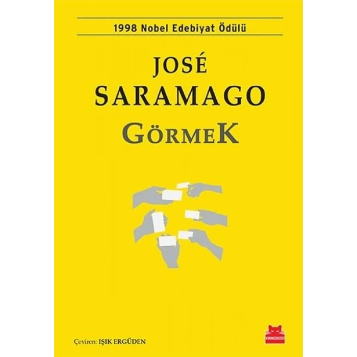 Görmek - Jose Saramago - Kırmızı Kedi Yayınları