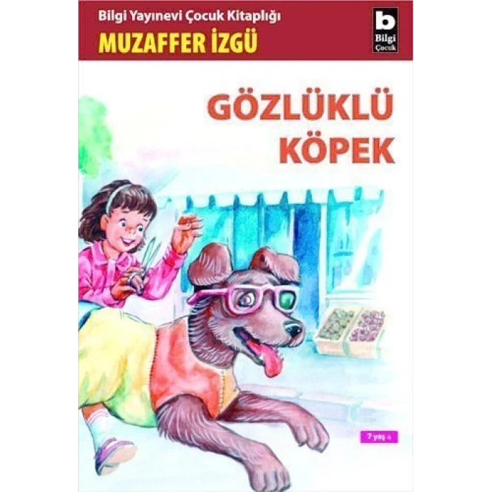 Gözlüklü Köpek - Muzaffer İzgü - Bilgi Yayınevi