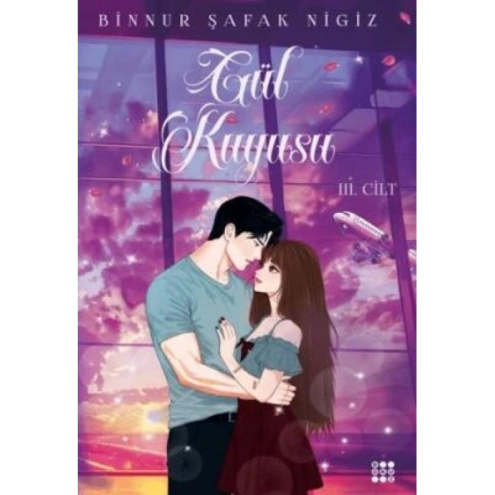 Gül Kuyusu 3-Binnur Şafak Nigiz-Dokuz Yayınları