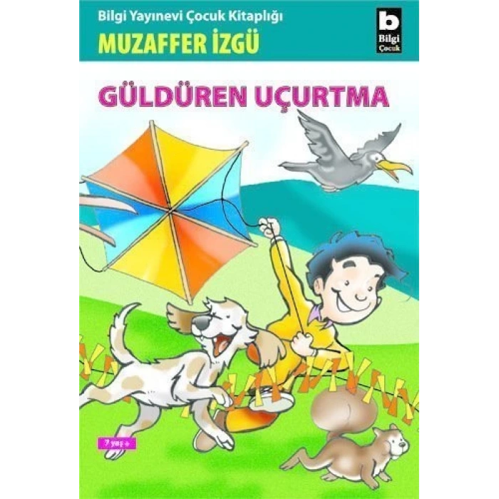 Güldüren Uçurtma - Muzaffer İzgü - Bilgi Yayınevi