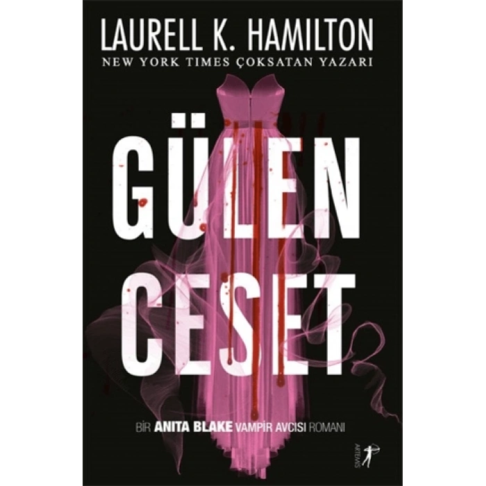 Gülen Ceset - Laurell K.Hamilton - Artemis Yayınları