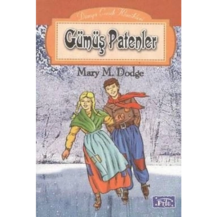 Gümüş Patenler - Mary M.Dodge - Parıltı Yayınları