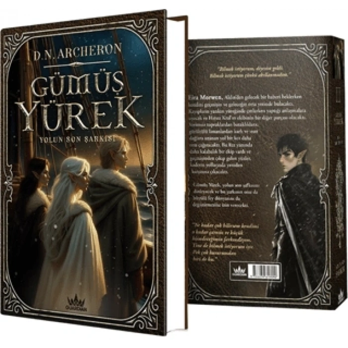 Gümüş Yürek 3: Yolun Son Şarkısı-(Ciltli)-D. N. Archeron- Guardian Yayınları