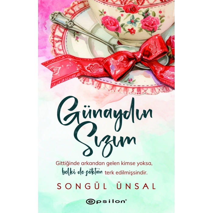 Günaydın Sızım - Songül Ünsal - Epsilon Yayınları