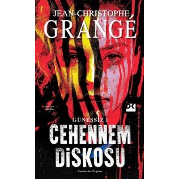 Güneşsiz: 1 - Cehennem Diskosu-Jean-Christophe Grange-Doğan Kitap