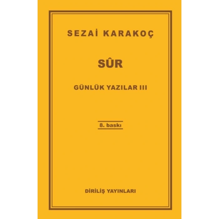 Günlük Yazılar 3 - Sur-Sezai Karakoç-Diriliş Yayınları