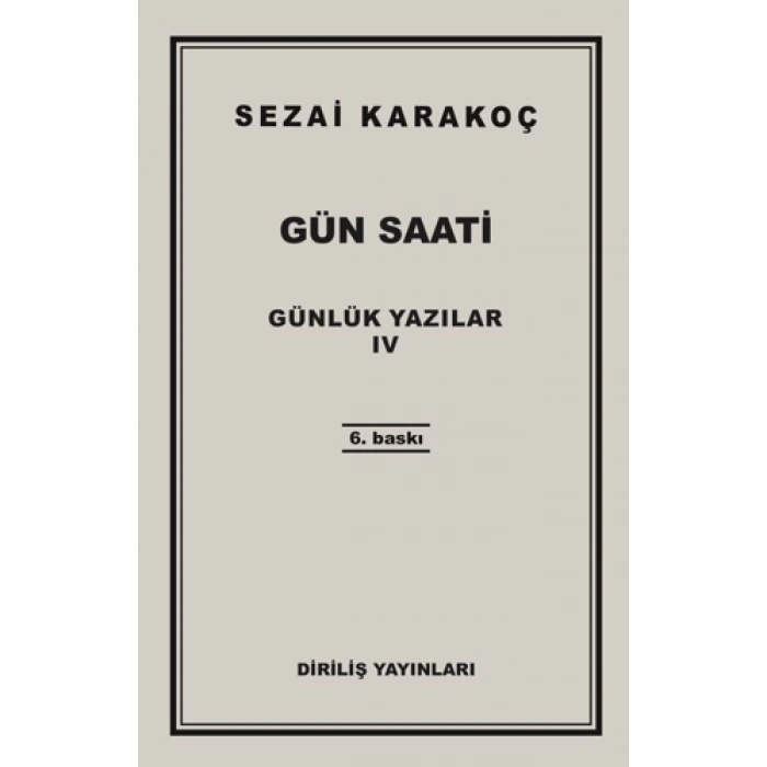 Günlük Yazılar 4 - Gün Saati-Sezai Karakoç-Diriliş Yayınları