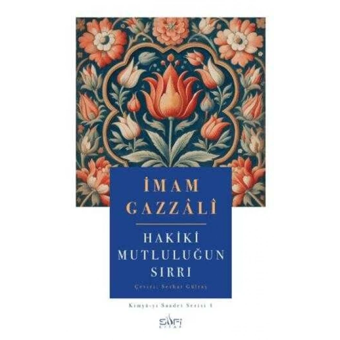 Hakiki Mutluluğun Sırrı-İmam Gazzali-Sufi Kitap