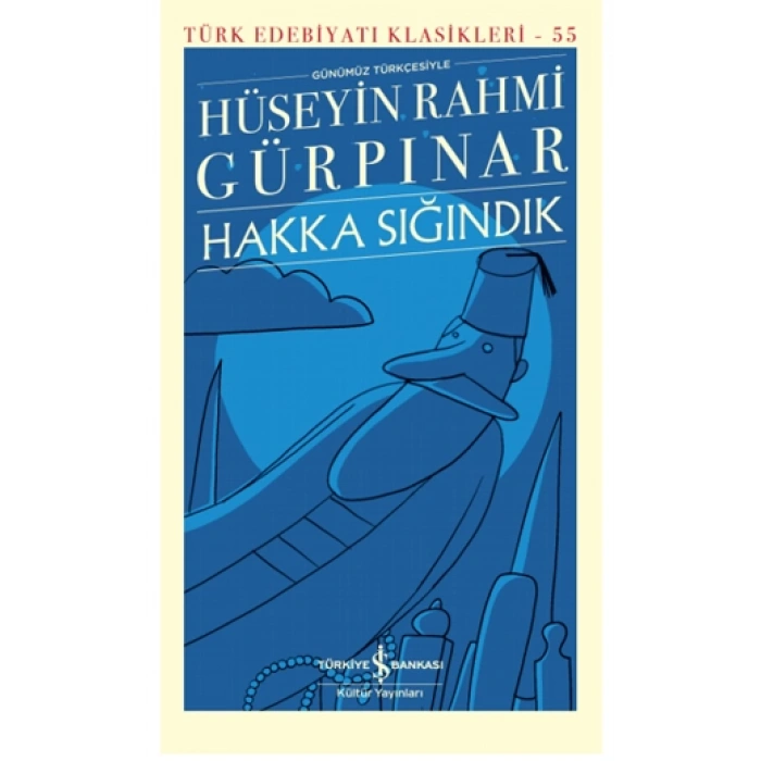 Hakka Sığındık - Hüseyin Rahmi Gürpınar - İş Bankası Kültür Yayınları