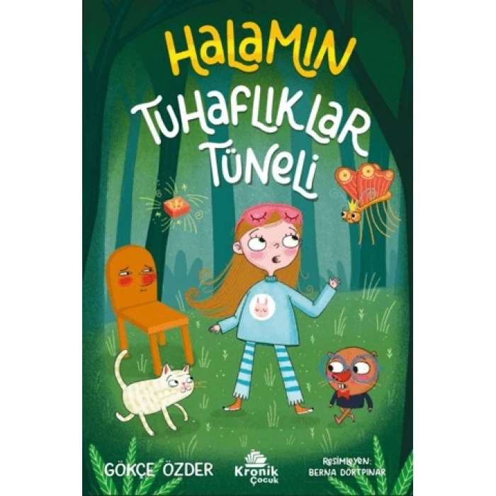 Halamın Tuhaflıklar Tüneli-Gökçe Özder- Kronik Kitap