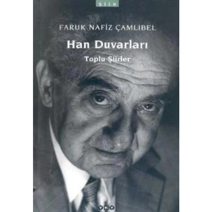 Han Duvarları - Faruk Nafız Çamlıbel - Yapı Kredi Yayınları