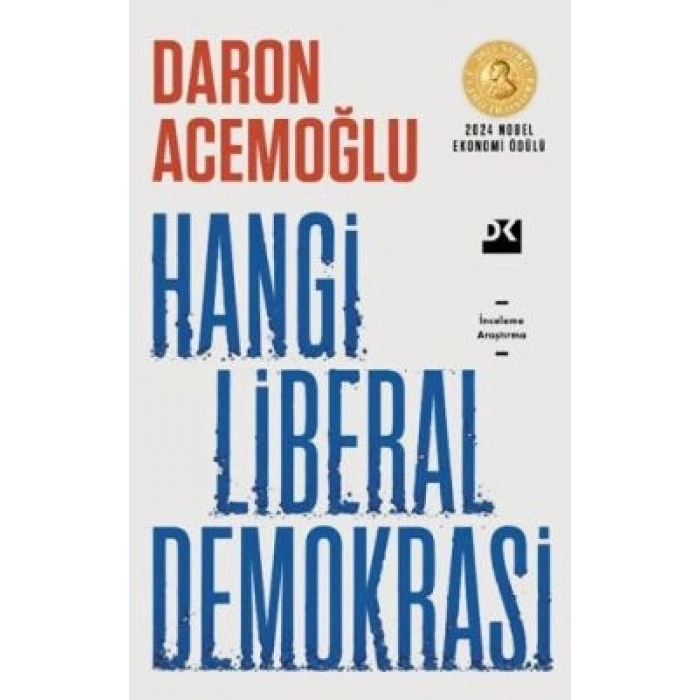 Hangi Liberal DemokrasiDaron AcemoğluDoğan KitapHangi Liberal Demokrasi-Daron Acemoğlu- Doğan Kitap
