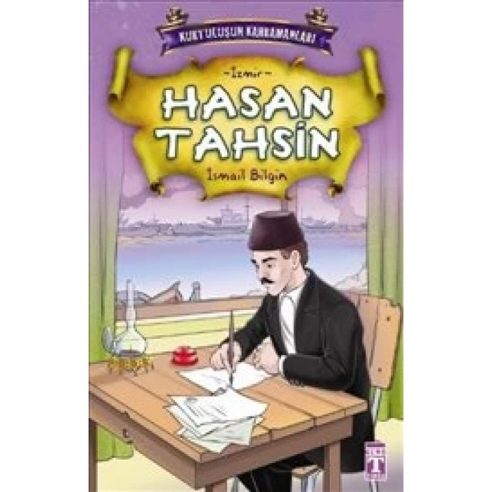Hasan Tahsin - İsmail Bilgin - Timaş Çocuk Yayınları