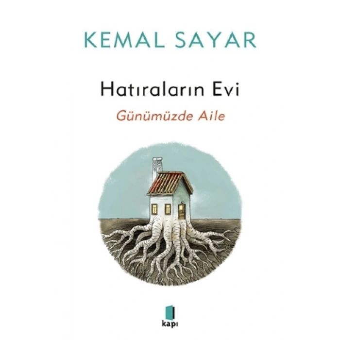 Hatıraların Evi - Kemal Sayar - Kapı Yayınları