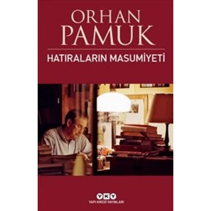 Hatıraların Masumiyeti - Orhan Pamuk - Yapı Kredi Yayınları