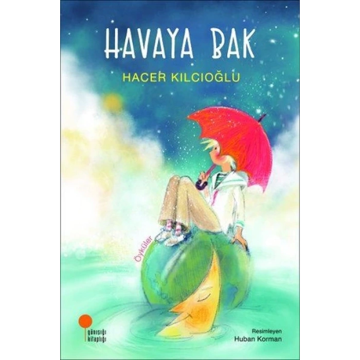 HAVAYA BAK-HACER KILCIOĞLU-GÜNIŞIĞI YAYINLARI