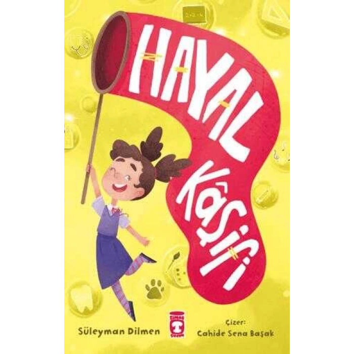 Hayal Kaşifi-Süleyman Dilmen-Timaş Çocuk Yayınları
