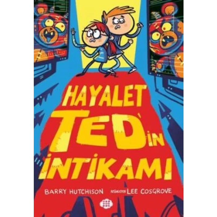 Hayalet Ted in İntikamı-Barry Hutchison-Dokuz Çocuk