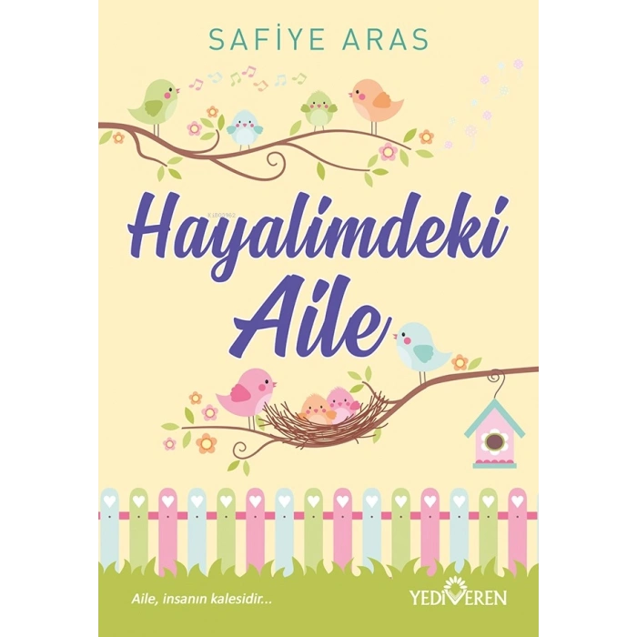 Hayalimdeki Aile-Safiye Aras-Yediveren Yayınları