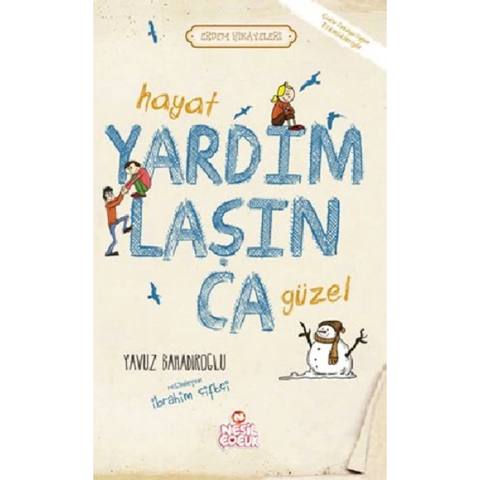 Hayat Yardımlaşınca Güzel - Yavuz Bahadıroğlu - Nesil Yayınları