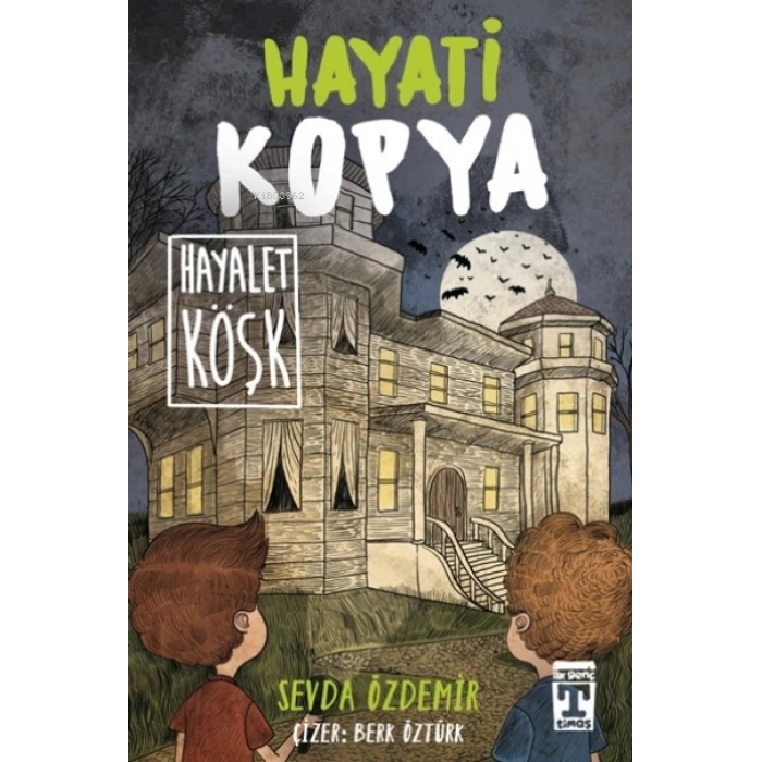 Hayati Kopya Hayalet Köşk -Sevda Özdemir -Genç Timaş Yayınları