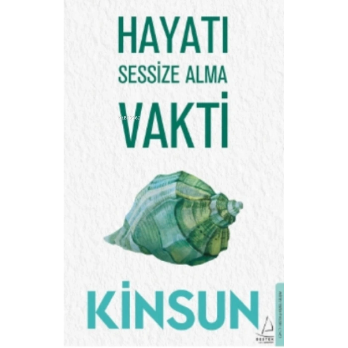 Hayatı Sessize Alma Vakti-Kinsun-Destek Yayınları