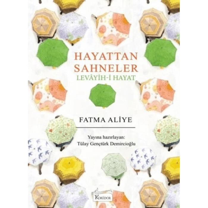 Hayattan Sahabeler (Ciltli) - Fatma Aliye - Koridor Yayınları