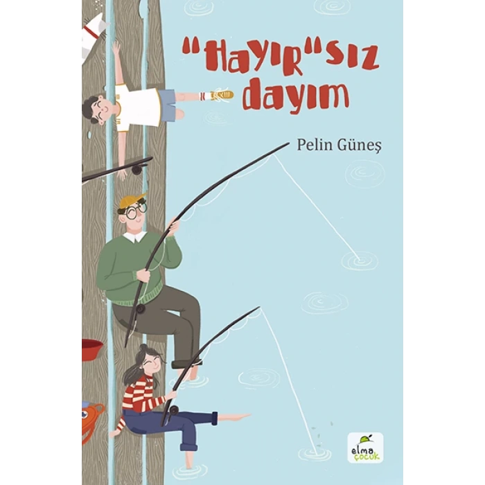 Hayırsız Dayım-Pelin Güneş-Elma Yayınları