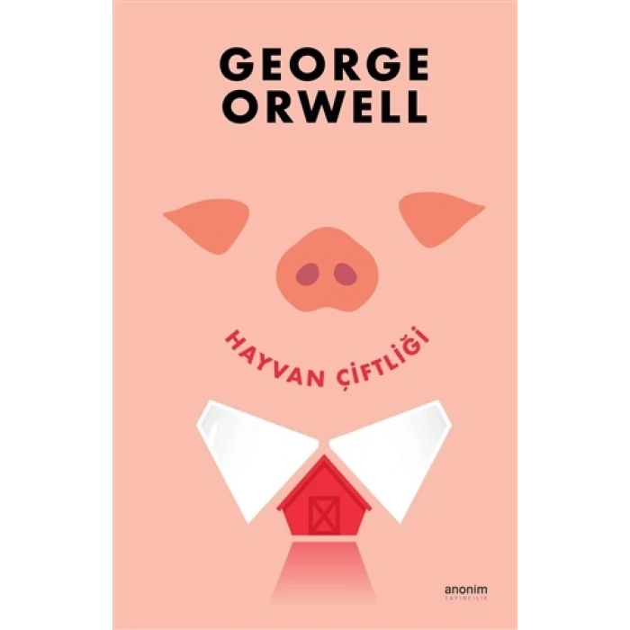 Hayvan Çiftliği - George Orwell - Anonim Yayınları
