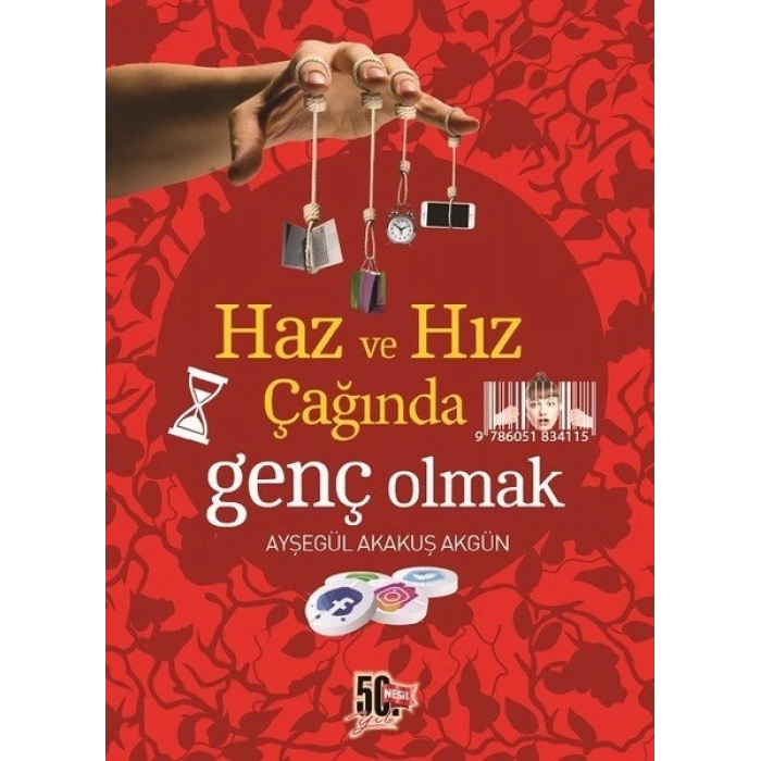 Haz ve Hız Çağında Genç Olmak - Ayşegül Akakuş Akgün - Nesil Yayınları