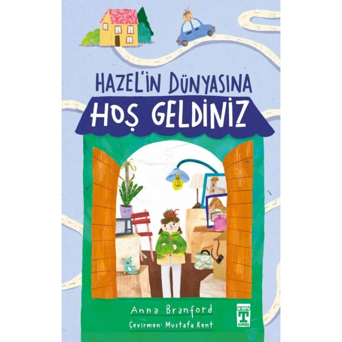 Hazelin Dünyasına Hoşgeldiniz-Anna Branford-İlk Genç Timaş