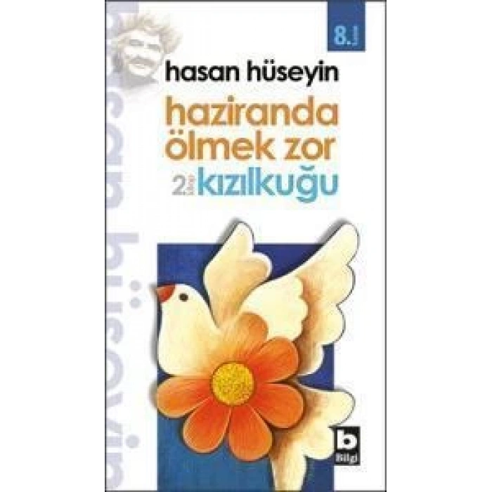 Haziranda Ölmek Zor - Kızılkuğu - Hasan Hüseyin - Bilgi Yayınevi