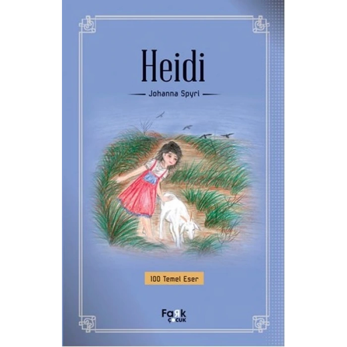 Heidi - Johanna Spyri - Fark Çocuk Yayınları