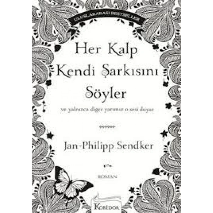 Her Kalp Kendi Şarkısını Söyler - Jan-Philipp Sendker - Koridor Yayıncılık