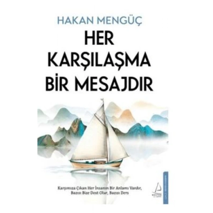 Her Karşılaşma Bir Mesajdır-Hakan Mengüç-Destek Yayınları