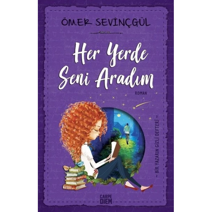 Her Yerde Seni Aradım - Ömer Sevinçgül - Carpediem Yayınları