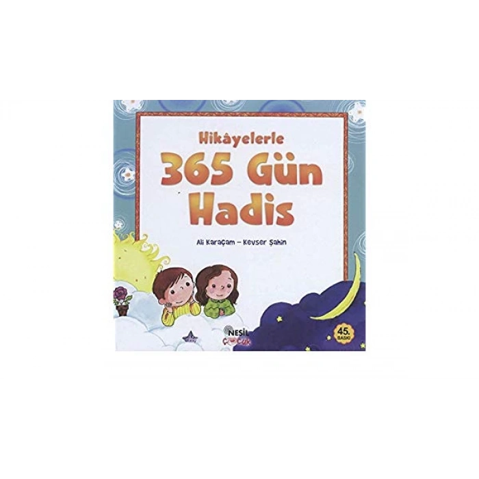 Hikayelerle 365 Gün Hadis - Ali Karaçam - Nesil Yayınları