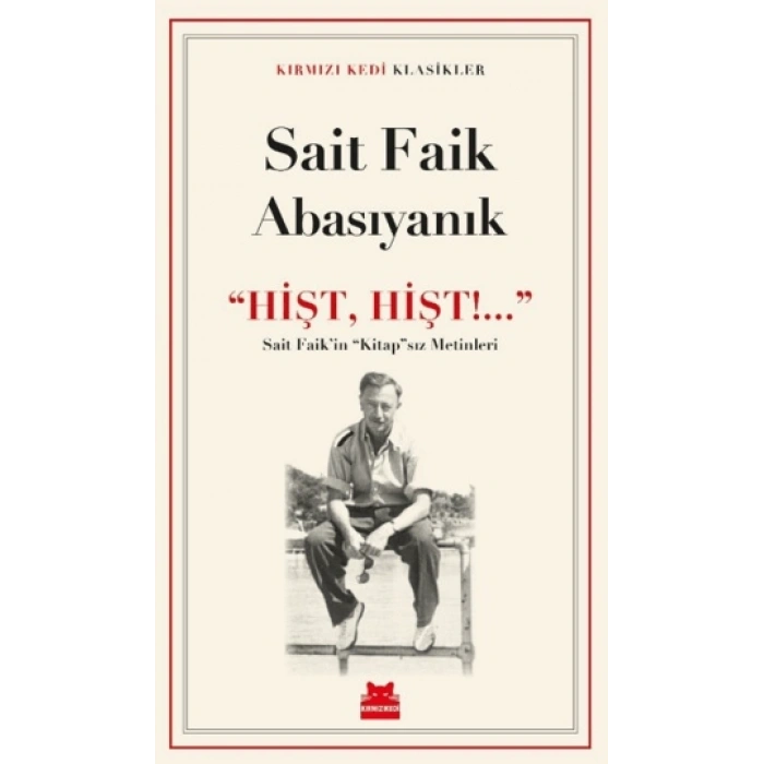 Hişt, Hişt!...-Sait Faik Abasıyanık- Kırmızı Kedi Yayınevi