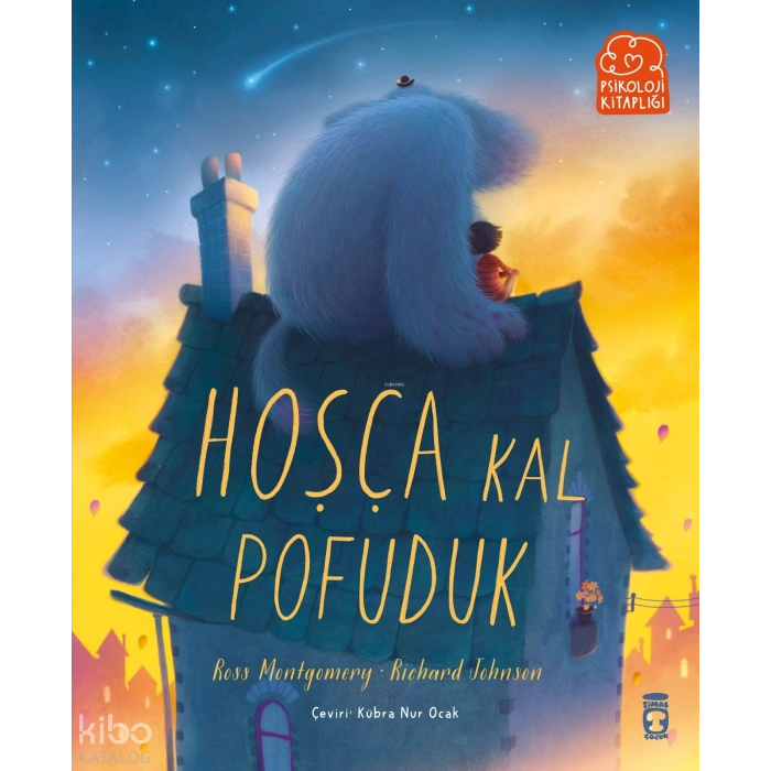 Hoşçakal Pofuduk-Ross Montgomery-Timaş Çocuk