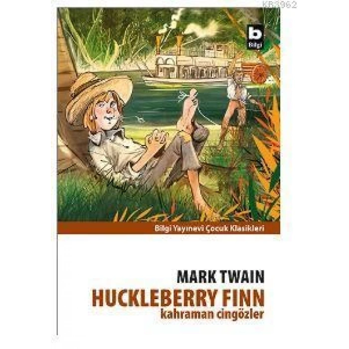 HUCKLEBERRY FİN KAHRAMAN CİNGÖZLER-MARK TWAİN-BİLGİ YAYINLARI