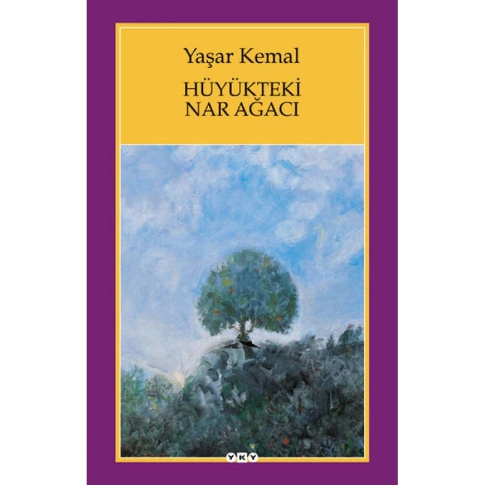 Hüyükteki Nar Ağacı - Yaşar Kemal – Yapı Kredi Yayınları
