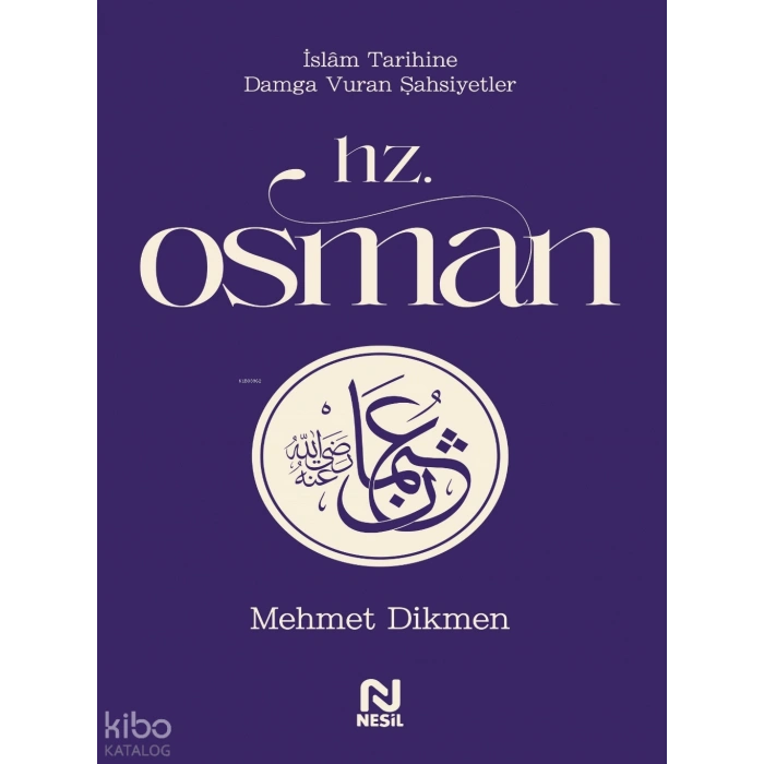 Hz.Osman - Mehmet Dikmen - Nesil Yayınları