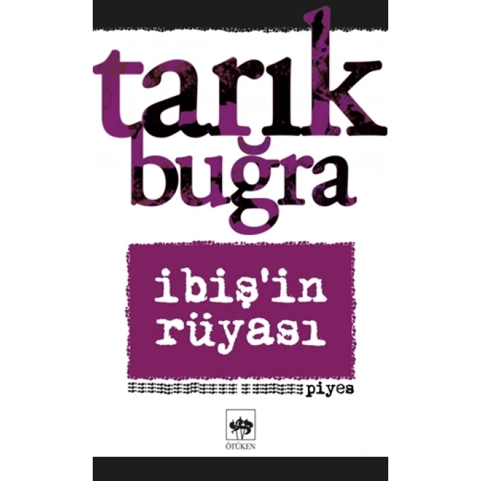İbiş’in Rüyası(Piyes) - Tarık Buğra - Ötüken Neşriyat
