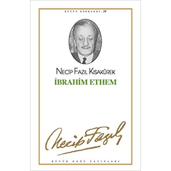 İbrahim Ethem - Necip Fazıl Kısakürek – Büyük Doğu Yayınları