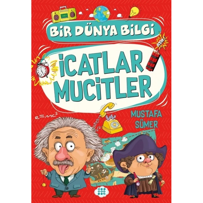İCATLAR MUCİTLER-BİR DÜNYA BİLGİ - MUSTAFA SÜMER - DOKUZ YAYINLARI
