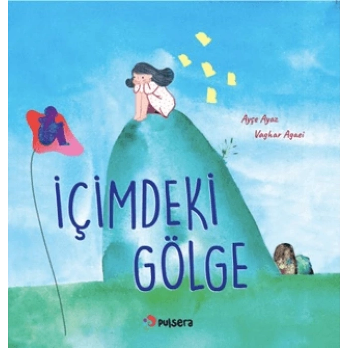 İçimdeki Gölge - Ayşe Ayaz - Pulsera Yayınevi