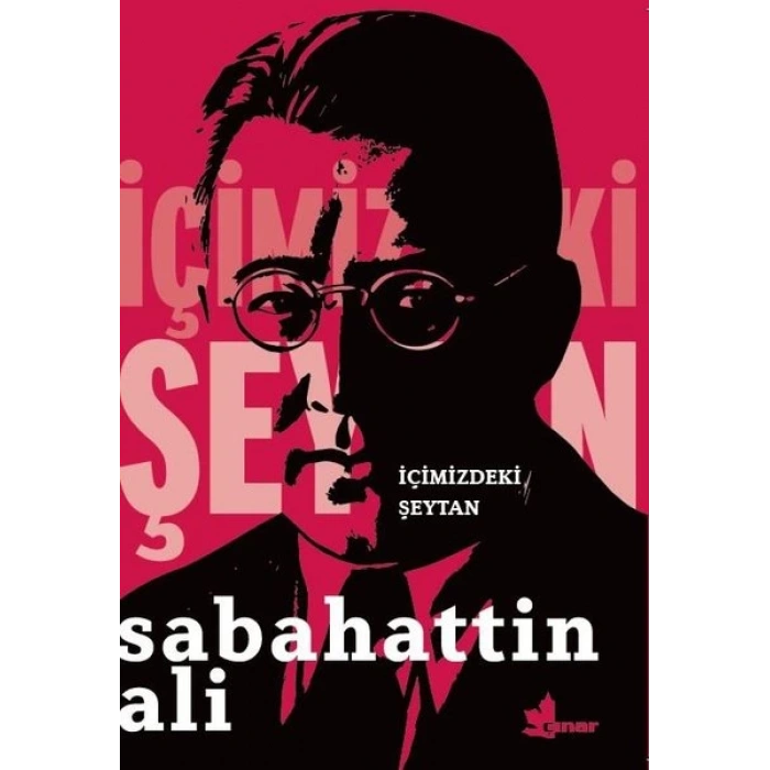İÇİMİZDEKİ ŞEYTAN - SABAHATTİN ALİ - ÇINAR YAYINLARI