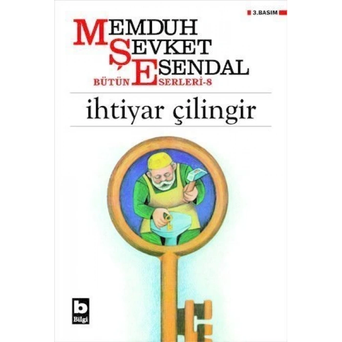İhtiyar Çilingir - Memduh Şevket Esendal - Bilgi Yayınevi